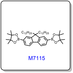 M7115——2,2'-(9,9-didodecyl-9H-fluorene-2,7-diyl)bis(4,4,5,5-tetramethyl-1,3,2-dioxaborolane)，749900-93-4