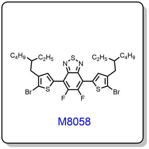 M8058——4,7-bis(5-bromo-4-(2-ethylhexyl)thiophen-2-yl)-5,6-difluorobenzo[c][1,2,5]thiadiazole,1293389-31-7