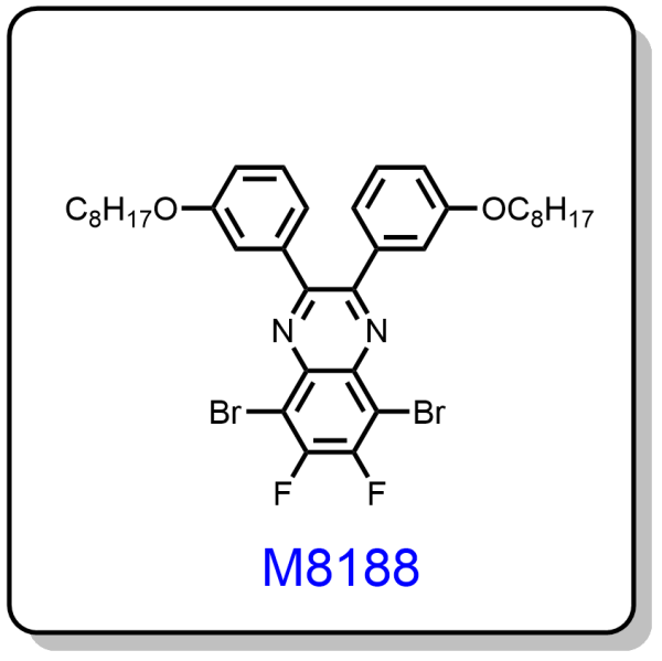 M8188——5,8-dibromo-6,7-difluoro-2,3-bis(3-(octyloxy)phenyl)quinoxaline,1415801-13-6