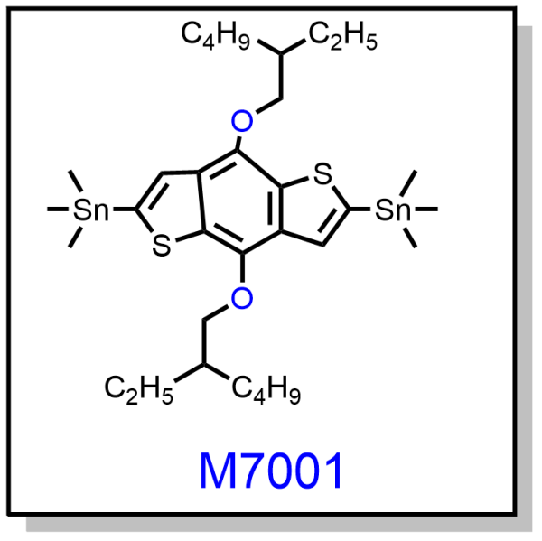 M7001——2,6-bis(trimethyltin)-4,8- bis-(2-ethyl-hexyloxy)benzo[1,2-b;4,5-b’]dithiophene
