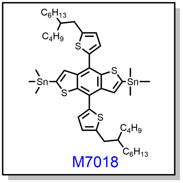 M7018——2,6-bis(trimethytin)-4,8-bis(5-(2- butyloctyl)thiophen-2-yl)benzo [1,2-b:4,5-b']dithiophene