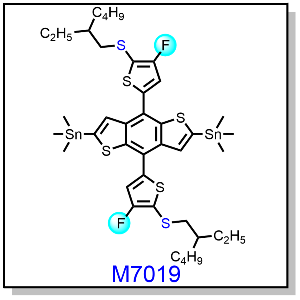 M7019——2,6-bis(trimethytin)- 4,8-bis(5-((2-ethylhexyl)thio)- 4-fluorothiophen-2-yl)benzo [1,2-b:4,5-b']dithiophene