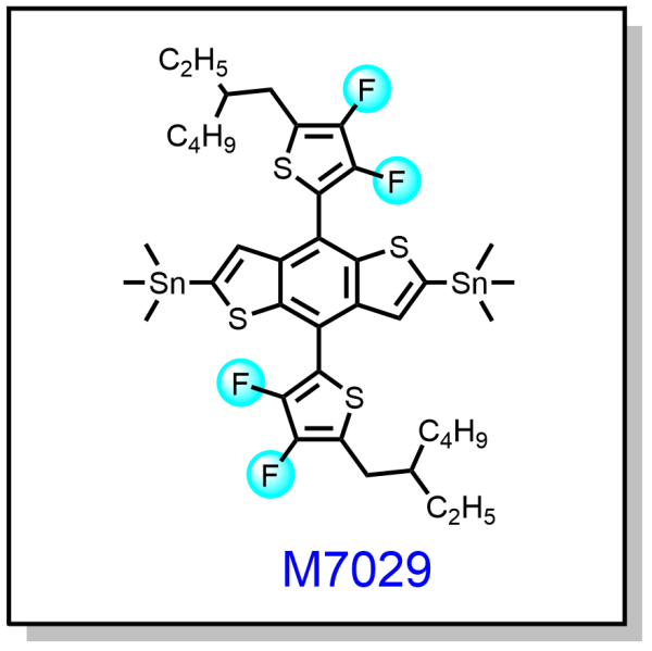 M7029——(4,8-bis(5-(2-ethylhexyl)-3,4-difluorothiophen-2-yl)benzo[1,2-b:4,5-b']dithiophene-2,6-diyl)bis(trimethylstannane)