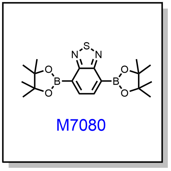 M7080——4,7-bis(4,4,5,5-tetramethyl-1,3,2-dioxaborolan-2-yl)benzo[c][1,2,5]thiadiazole