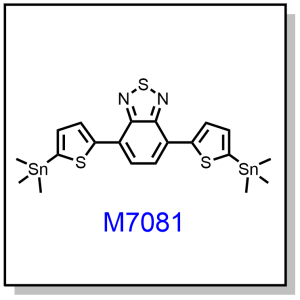 M7081——4,7-bis(5-(trimethylstannyl)thiophen-2-yl)benzo[c][1,2,5]thiadiazole