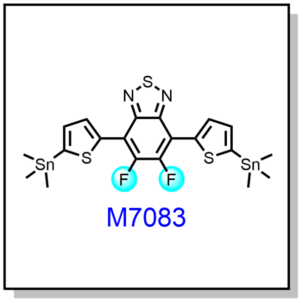 M7083——5,6-difluoro-4,7-bis(5-(trimethylstannyl)thiophen-2-yl)benzo[c][1,2,5]thiadiazole