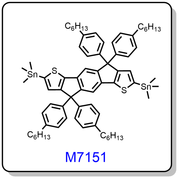 M7151——4,4,9,9-tetrakis(4-hexylphenyl)-4,9-dihydro-s-indaceno[1,2-b:5,6-b']dithiophene-2,7-diyl)bis(trimethylstannane)