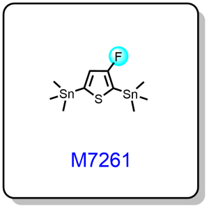M7261——(3-fluorothiophene-2,5-diyl)bis(trimethylstannane)