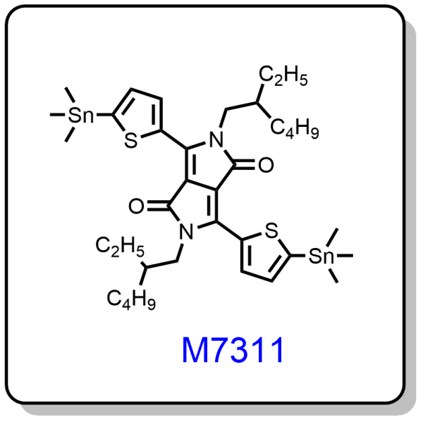 M7311——2,5-bis(2-ethylhexyl)-3,6-bis(5-(trimethylstannyl)thiophen-2-yl)-2,5-dihydropyrrolo[3,4-c]pyrrole-1,4-dione