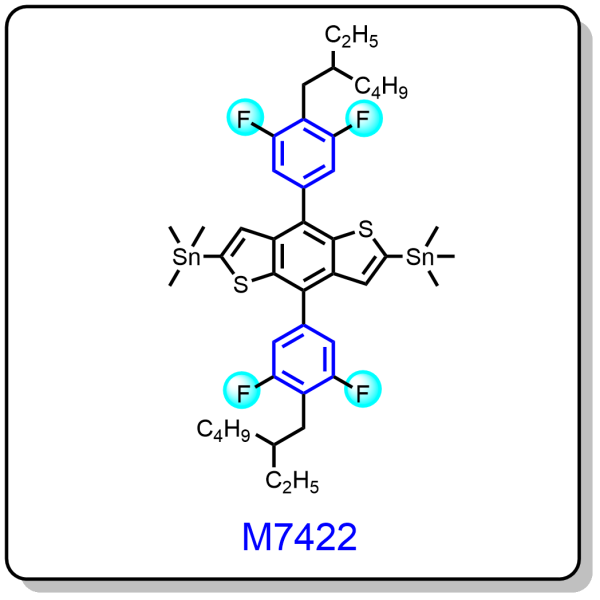 M7422——(4,8-bis(4-(2-ethylhexyl)-3,5-difluorophenyl)benzo[1,2-b:4,5-b']dithiophene-2,6-diyl)bis(trimethylstannane)