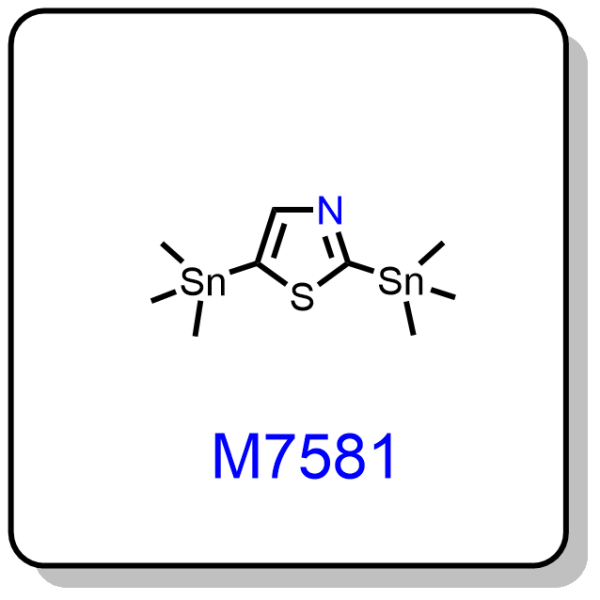 M7581——2,5-bis(trimethylstannyl)thiazole